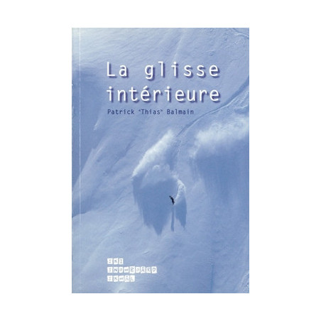 Glisse intérieure (La)